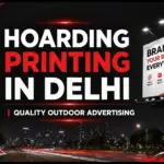Hoarding Printing services in Delhi